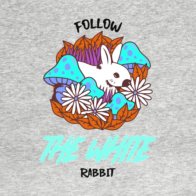 Follow The White Rabbit V2 - Mushrooms by Tip Top Tee's